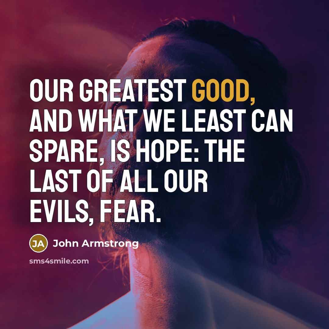 “Our greatest good, and what we least can spare, Is…” quote by John Armstrong