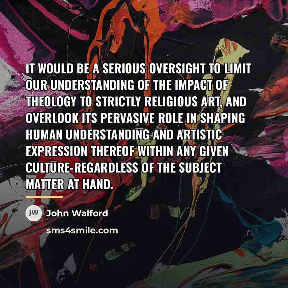 “It would be a serious oversight to limit our understanding…” quote by John Walford