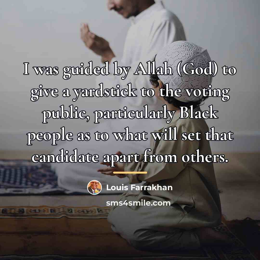 “I was guided by Allah (God) to give a yardstick…” quote by Louis Farrakhan