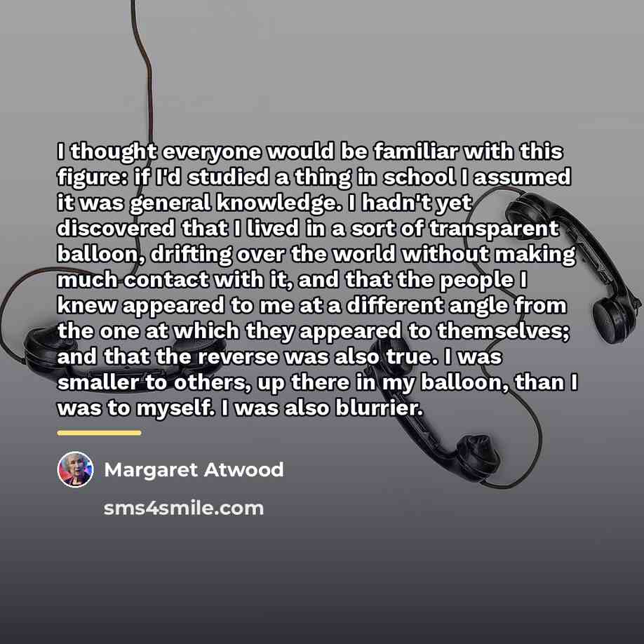 “I thought everyone would be familiar with this figure: if…” quote by Margaret Atwood