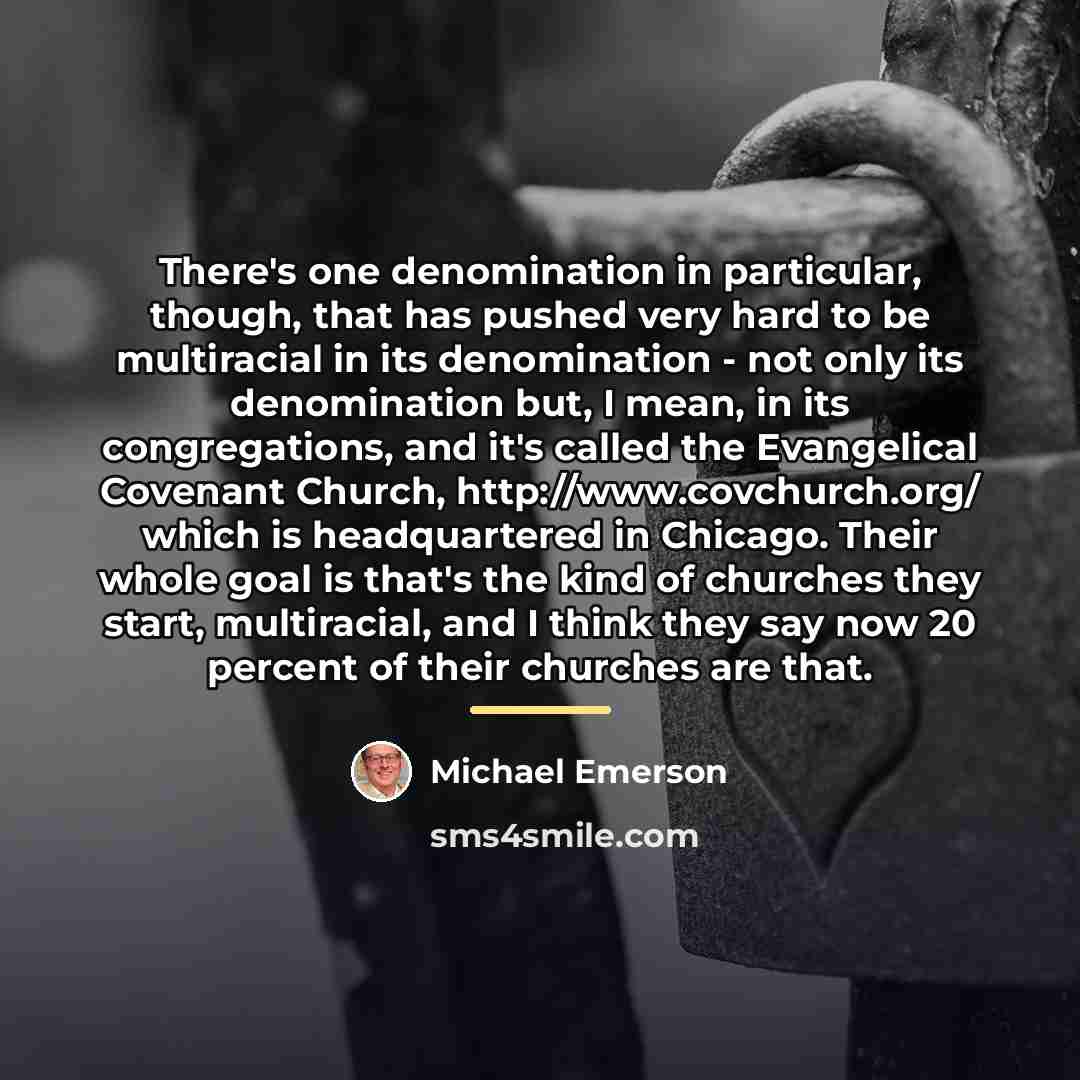 “There's one denomination in particular, though, that has pushed very…” quote by Michael Emerson