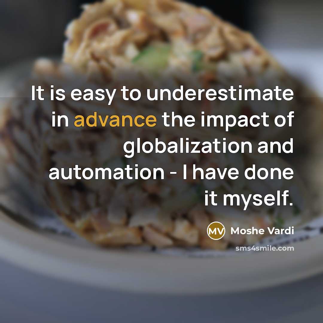 “It is easy to underestimate in advance the impact of…” quote by Moshe Vardi