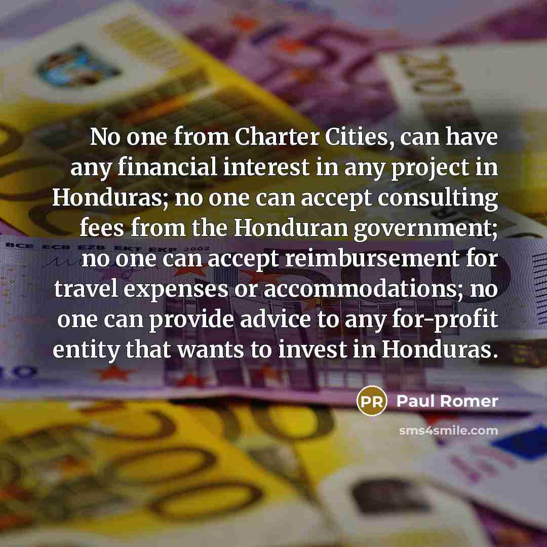 “No one from Charter Cities, can have any financial interest…” quote by Paul Romer