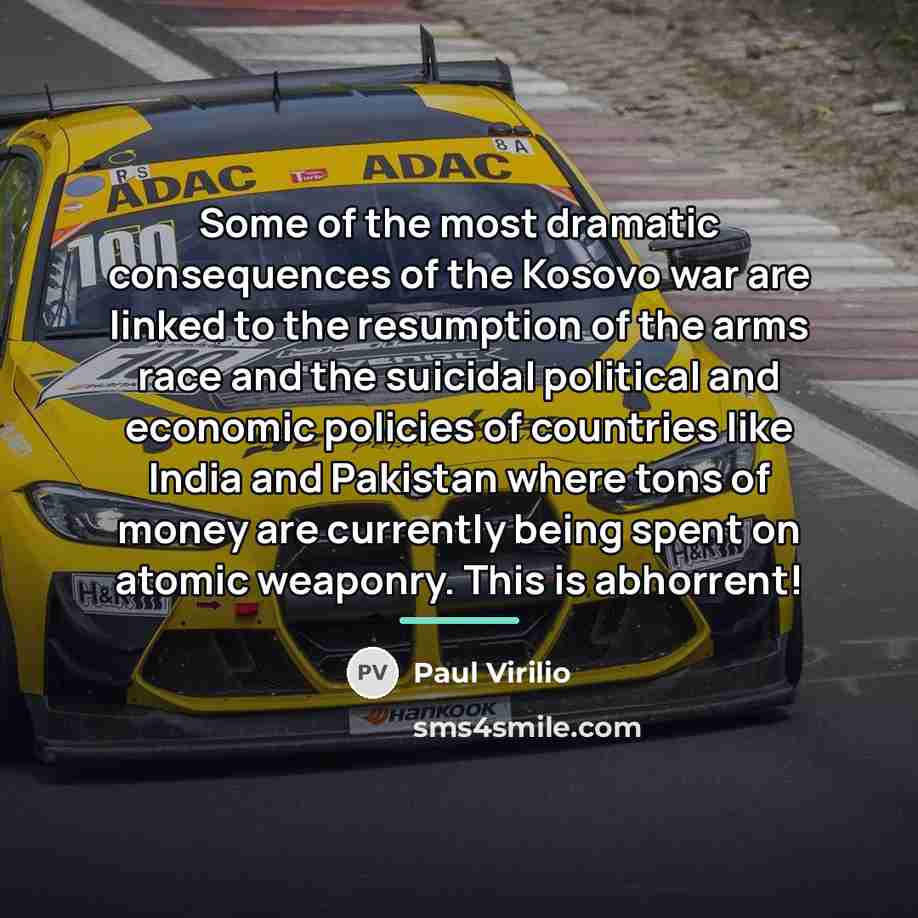“Some of the most dramatic consequences of the Kosovo war…” quote by Paul Virilio