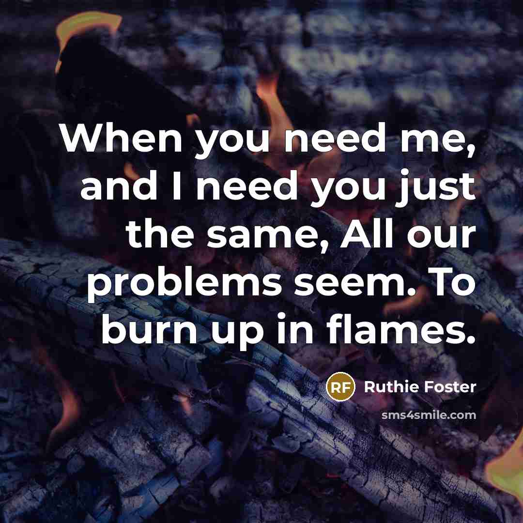 “When you need me, and I need you just the…” quote by Ruthie Foster