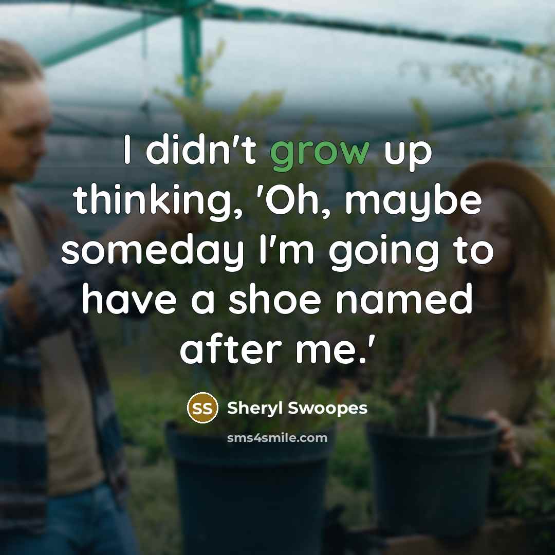 “I didn't grow up thinking, 'Oh, maybe someday I'm going…” quote by Sheryl Swoopes