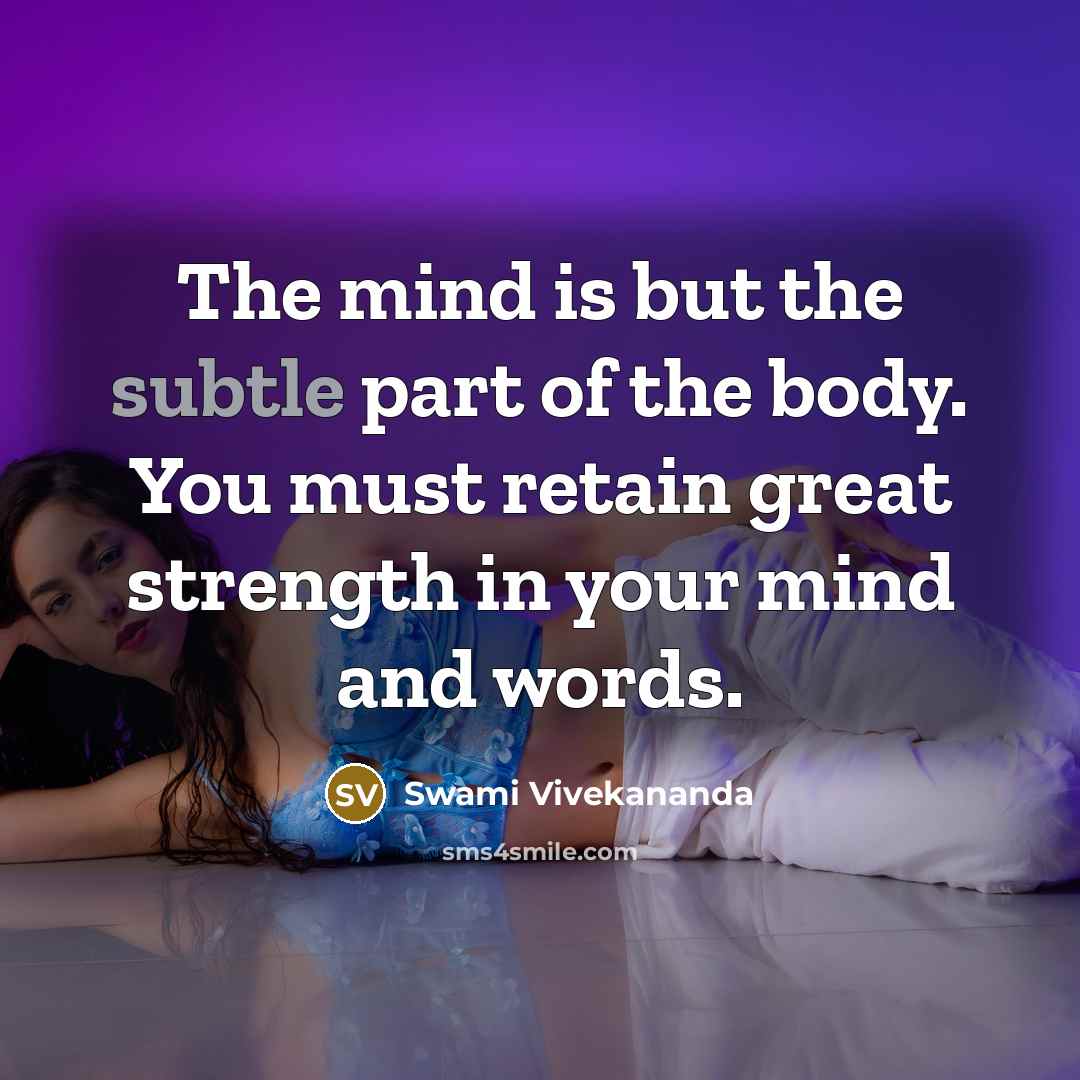 “The mind is but the subtle part of the body.…” quote by Swami Vivekananda