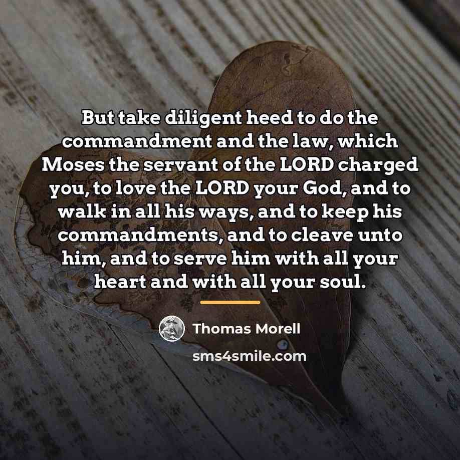 “But take diligent heed to do the commandment and the…” quote by Thomas Morell