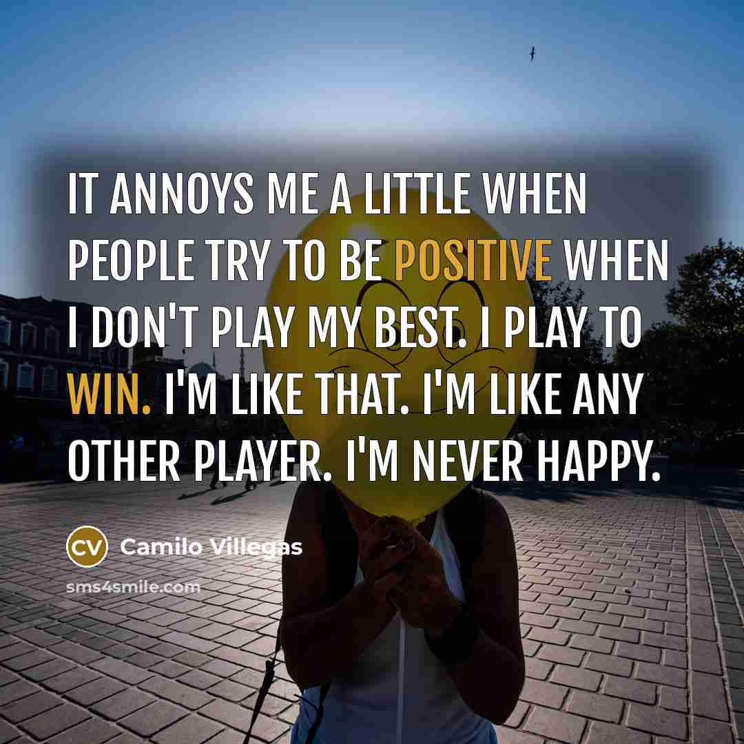 “It annoys me a little when people try to be…” quote by Camilo Villegas