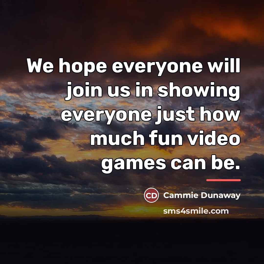 “We hope everyone will join us in showing everyone just…” quote by Cammie Dunaway