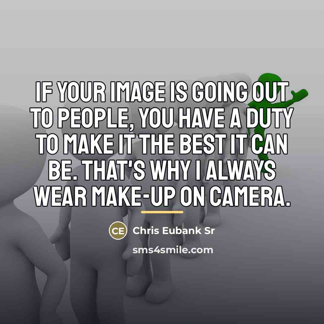 “If your image is going out to people, you have…” quote by Chris Eubank Sr