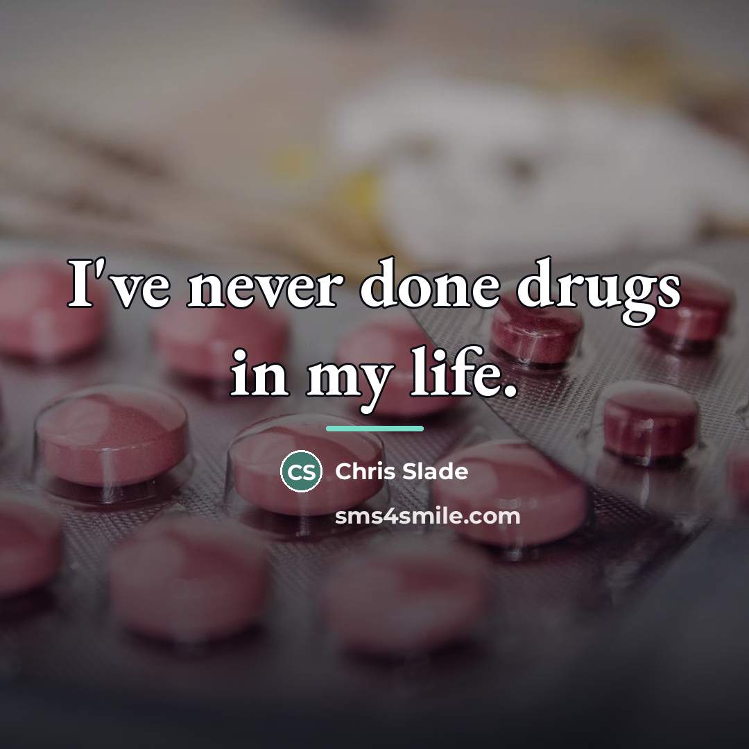 “I've never done drugs in my life.…” quote by Chris Slade