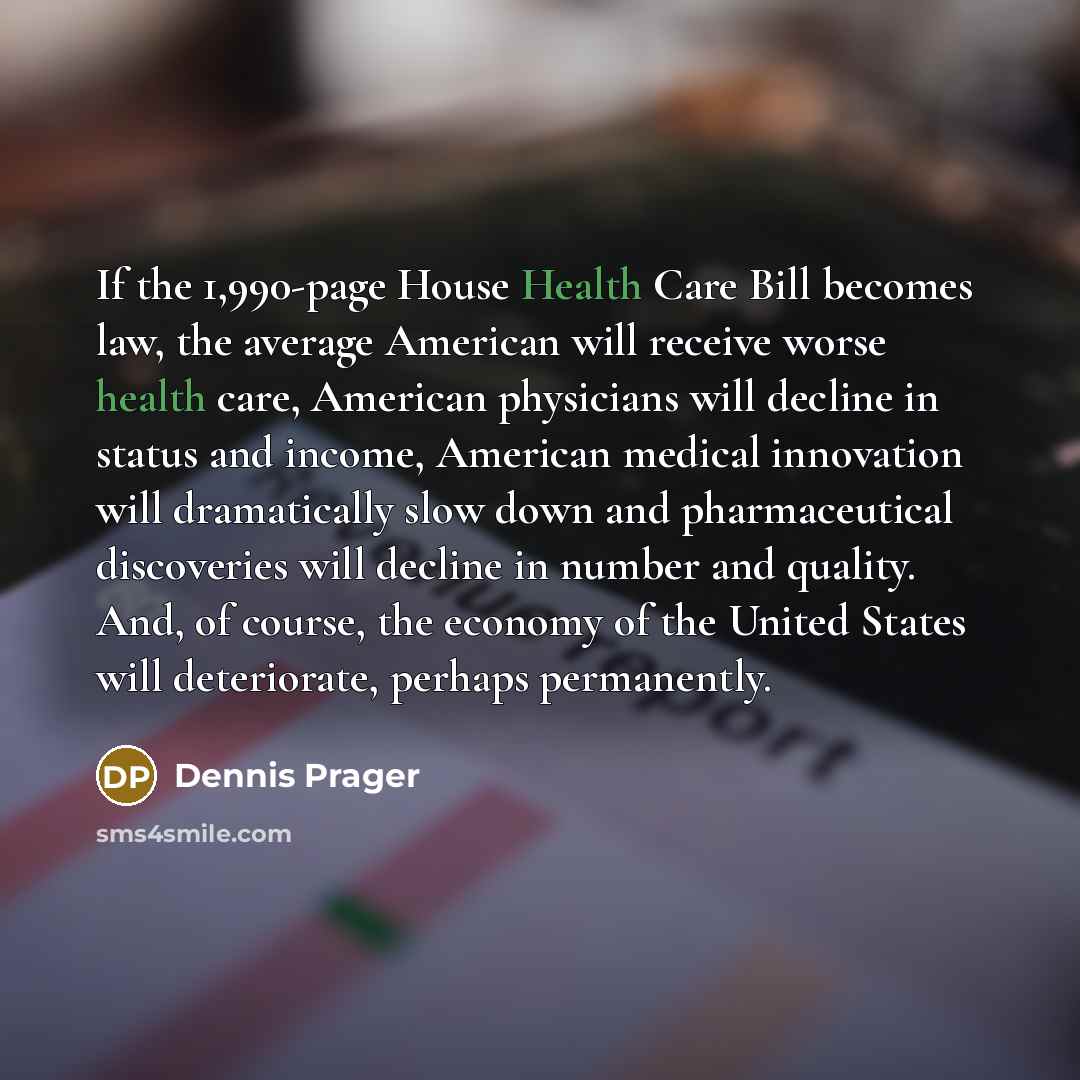 “If the 1,990-page House Health Care Bill becomes law, the…” quote by Dennis Prager