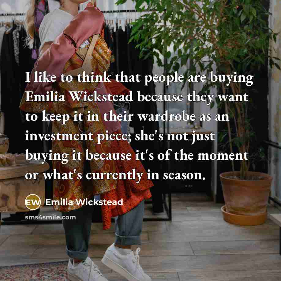 “I like to think that people are buying Emilia Wickstead…” quote by Emilia Wickstead