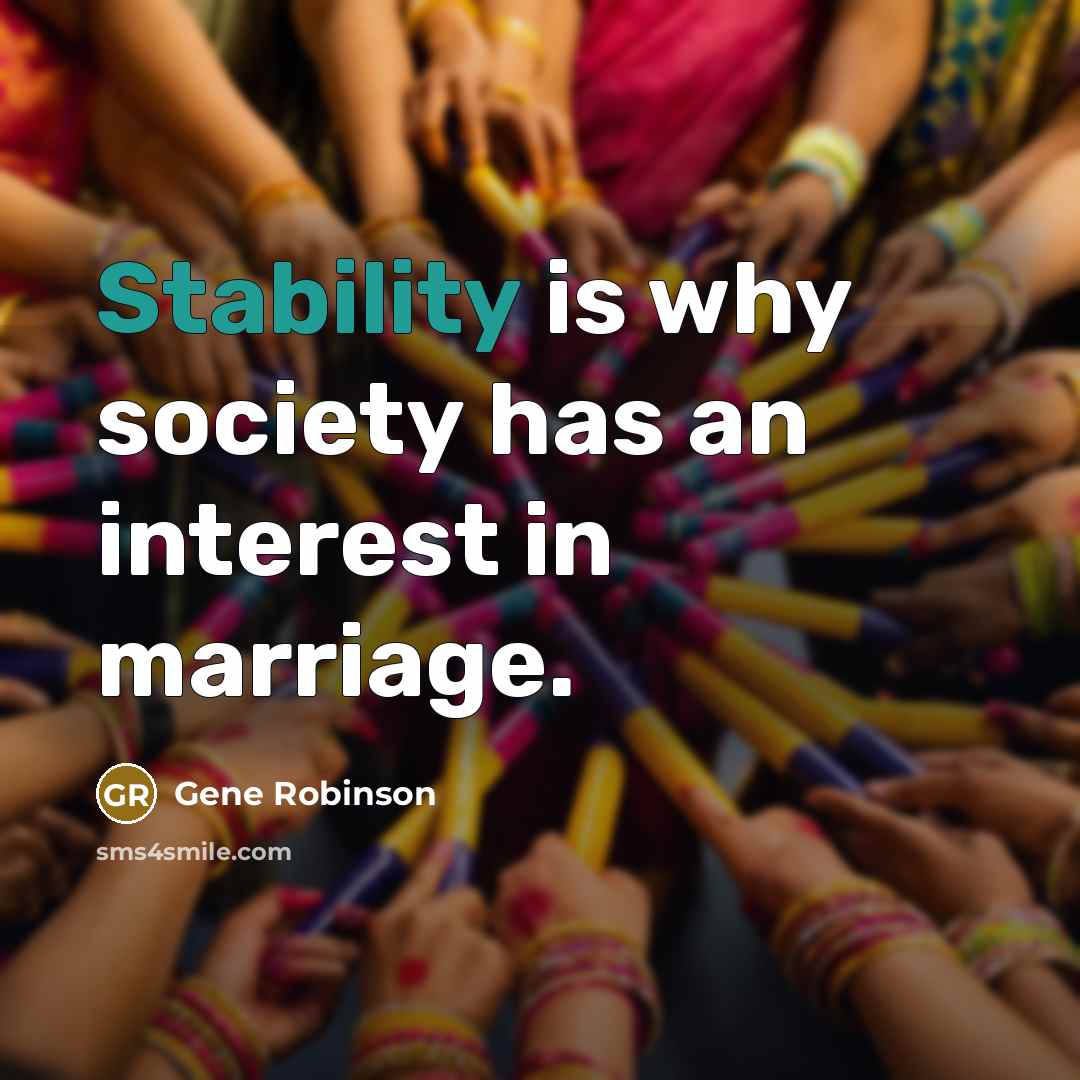 “Stability is why society has an interest in marriage.…” quote by Gene Robinson