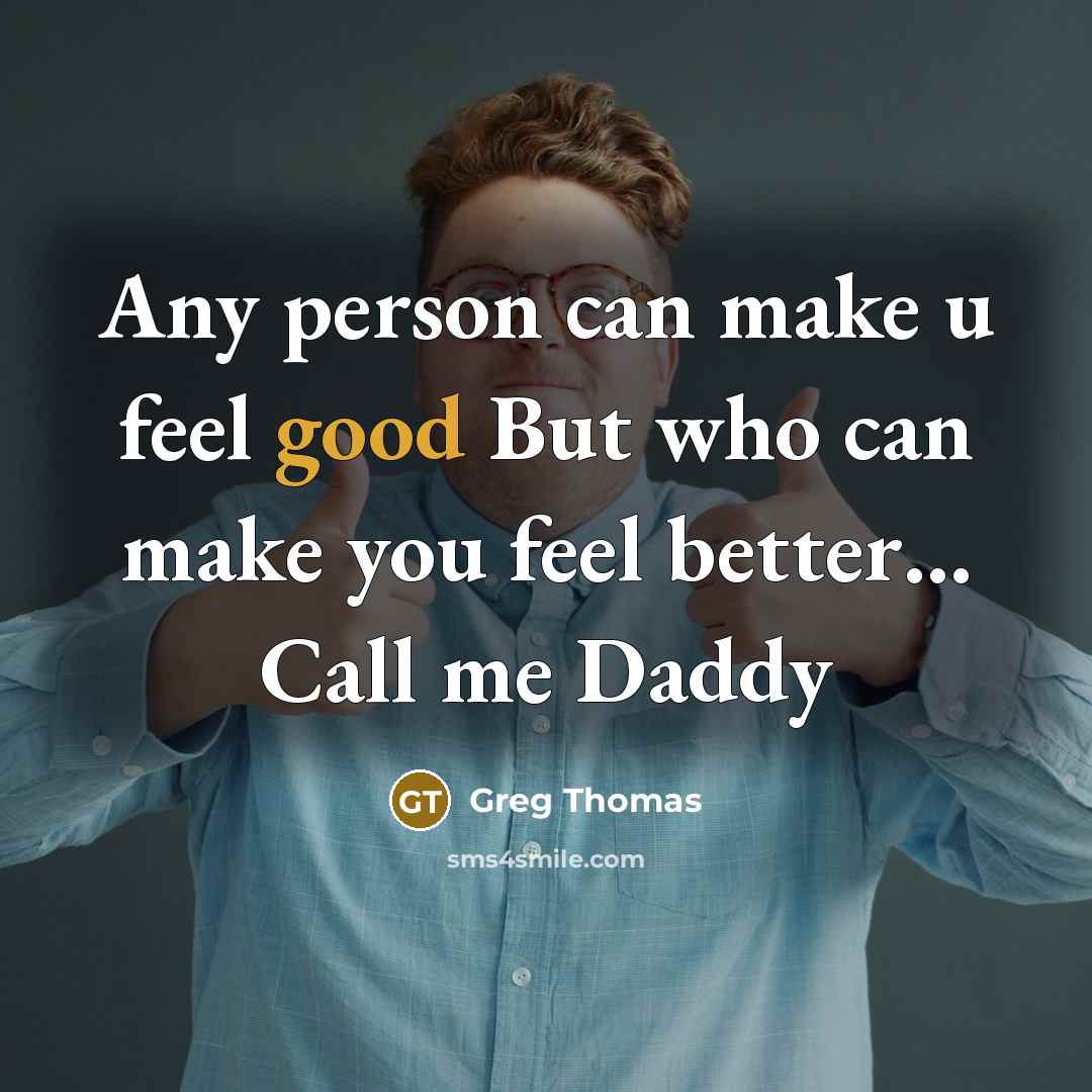 “Any person can make u feel good But who can…” quote by Greg Thomas