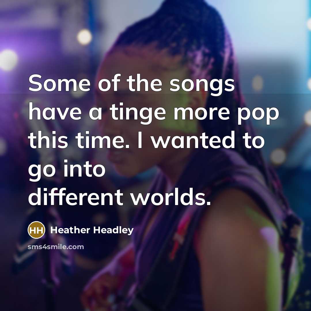 “Some of the songs have a tinge more pop this…” quote by Heather Headley