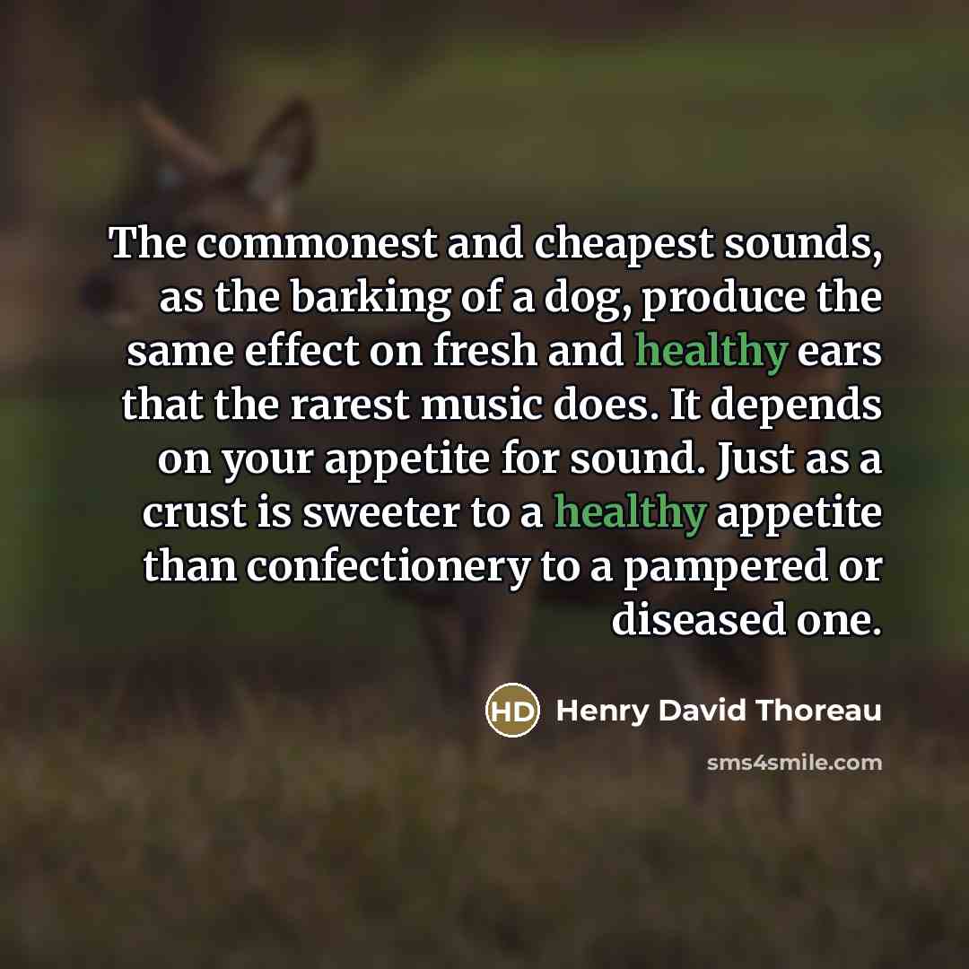 “The commonest and cheapest sounds, as the barking of a…” quote by Henry David Thoreau