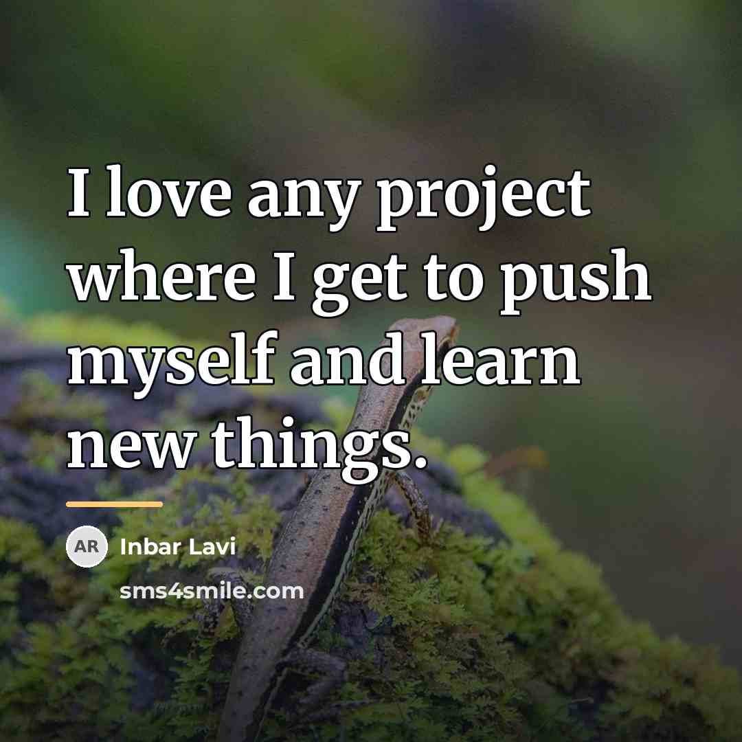“I love any project where I get to push myself…” quote by Inbar Lavi