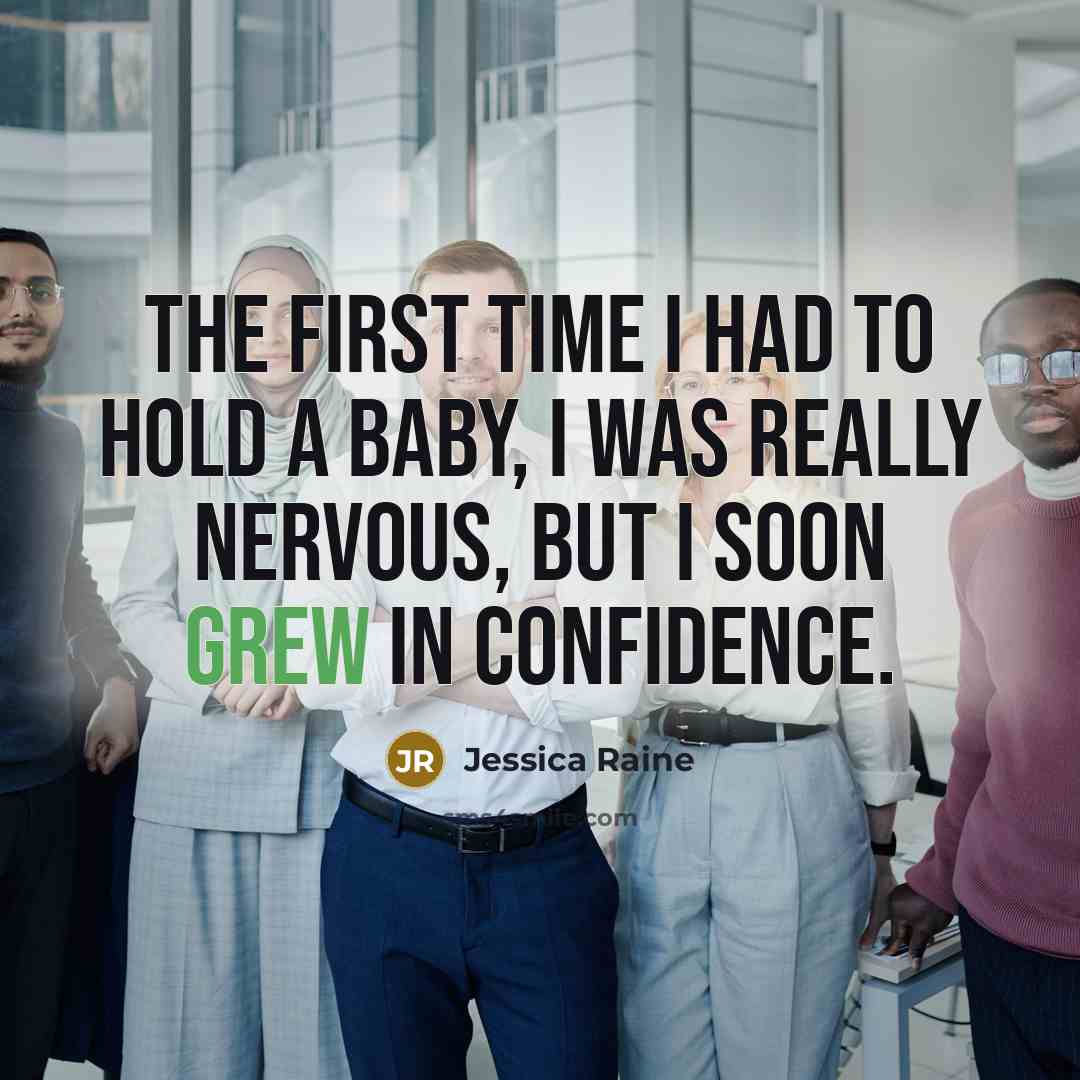 “The first time I had to hold a baby, I…” quote by Jessica Raine