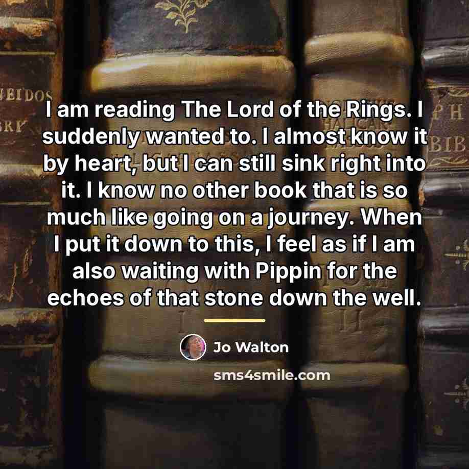 “I am reading The Lord of the Rings. I suddenly…” quote by Jo Walton