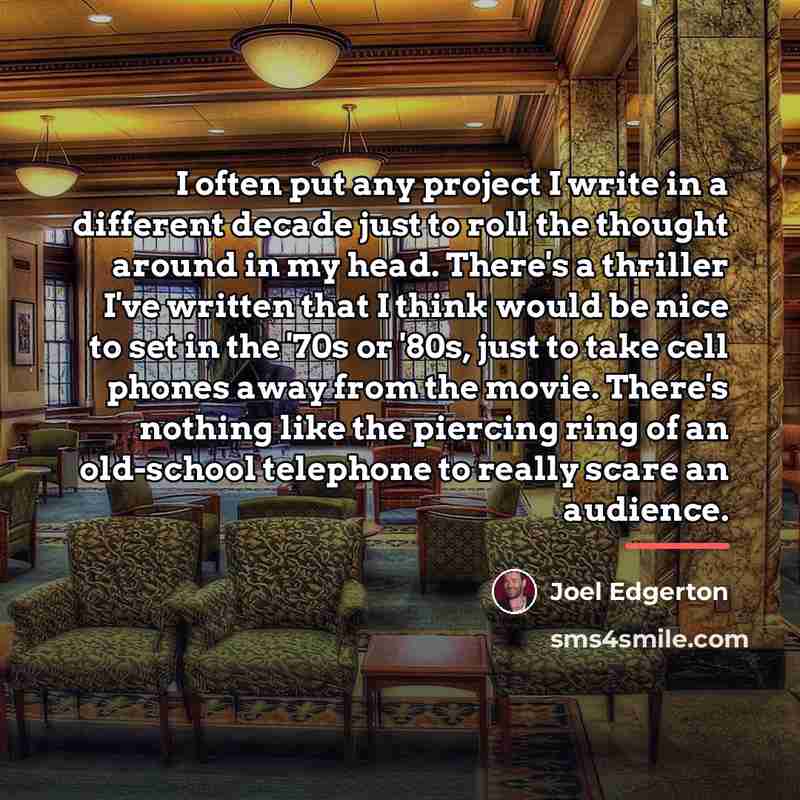 “I often put any project I write in a different…” quote by Joel Edgerton
