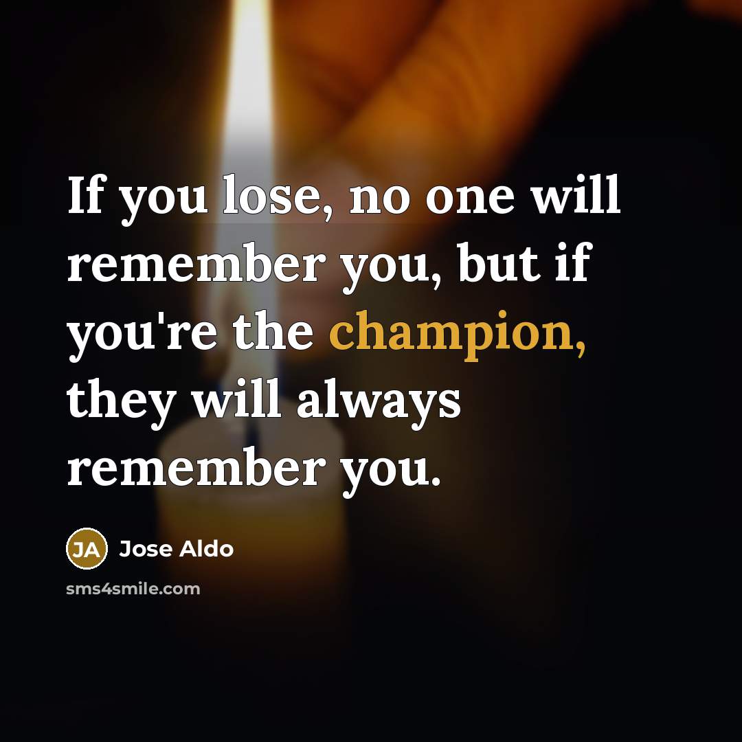 “If you lose, no one will remember you, but if…” quote by Jose Aldo