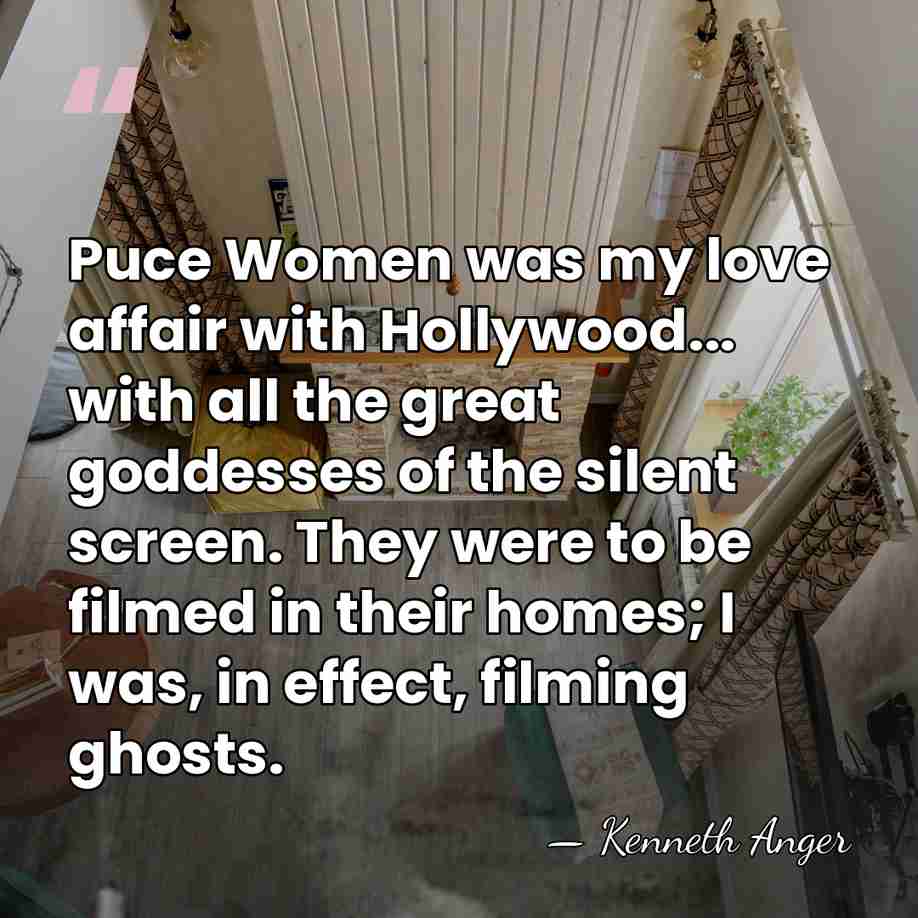 Puce Women was my love affair with Hollywood... with all the great&hellip; - Kenneth Anger