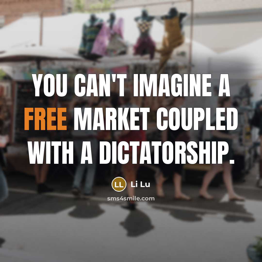 “You can't imagine a free market coupled with a dictatorship.…” quote by Li Lu