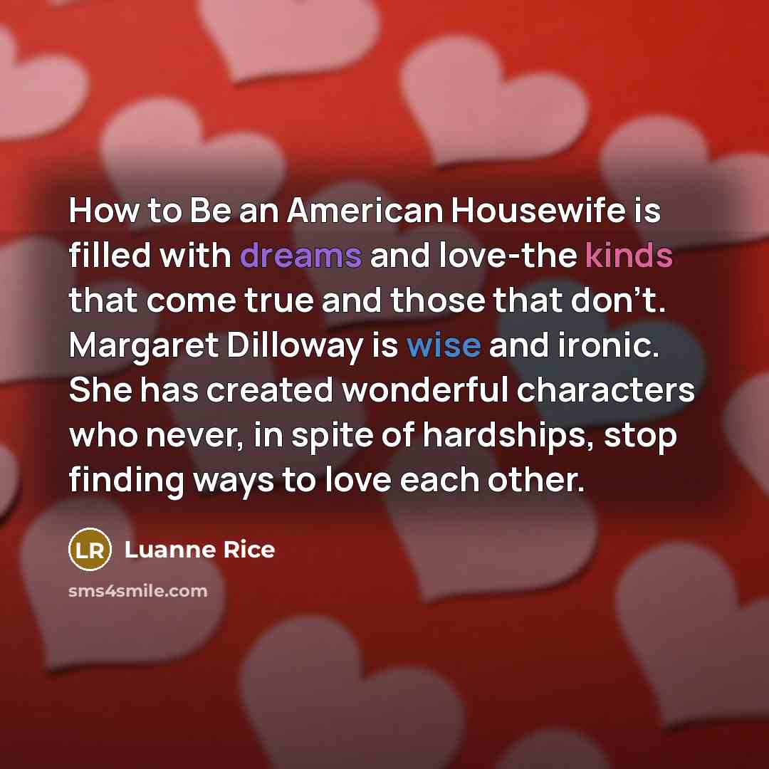 “How to Be an American Housewife is filled with dreams…” quote by Luanne Rice
