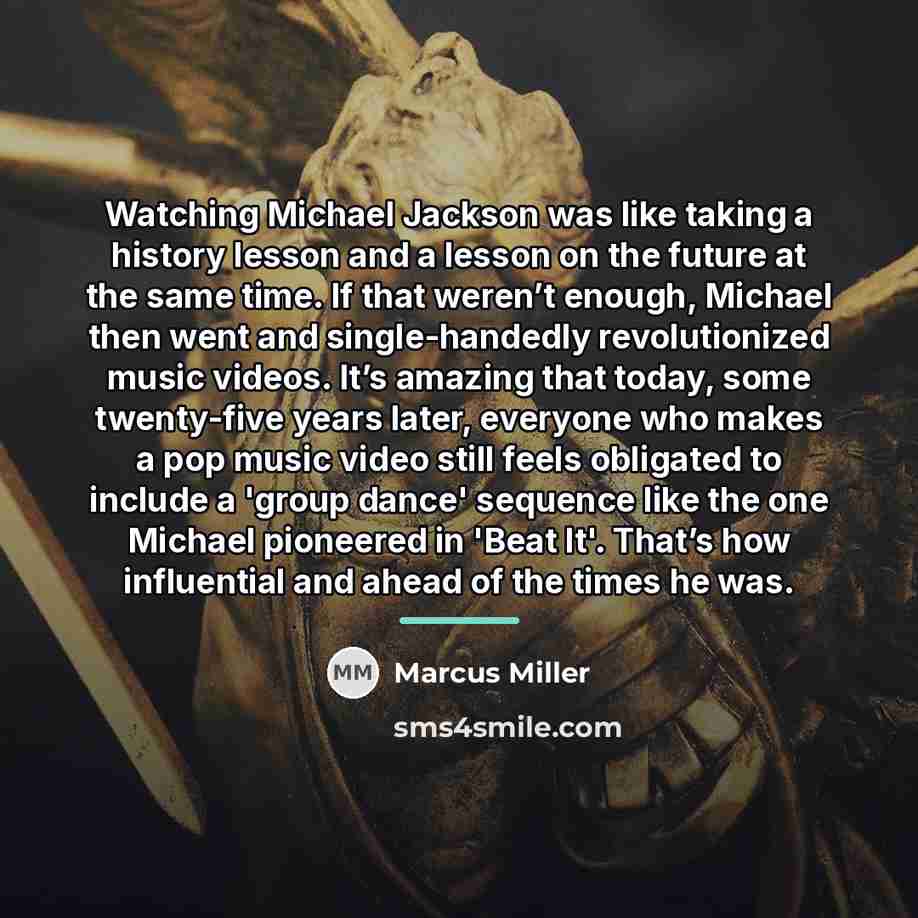 “Watching Michael Jackson was like taking a history lesson and…” quote by Marcus Miller