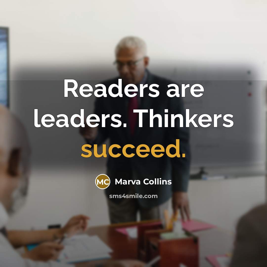“Readers are leaders. Thinkers succeed.…” quote by Marva Collins