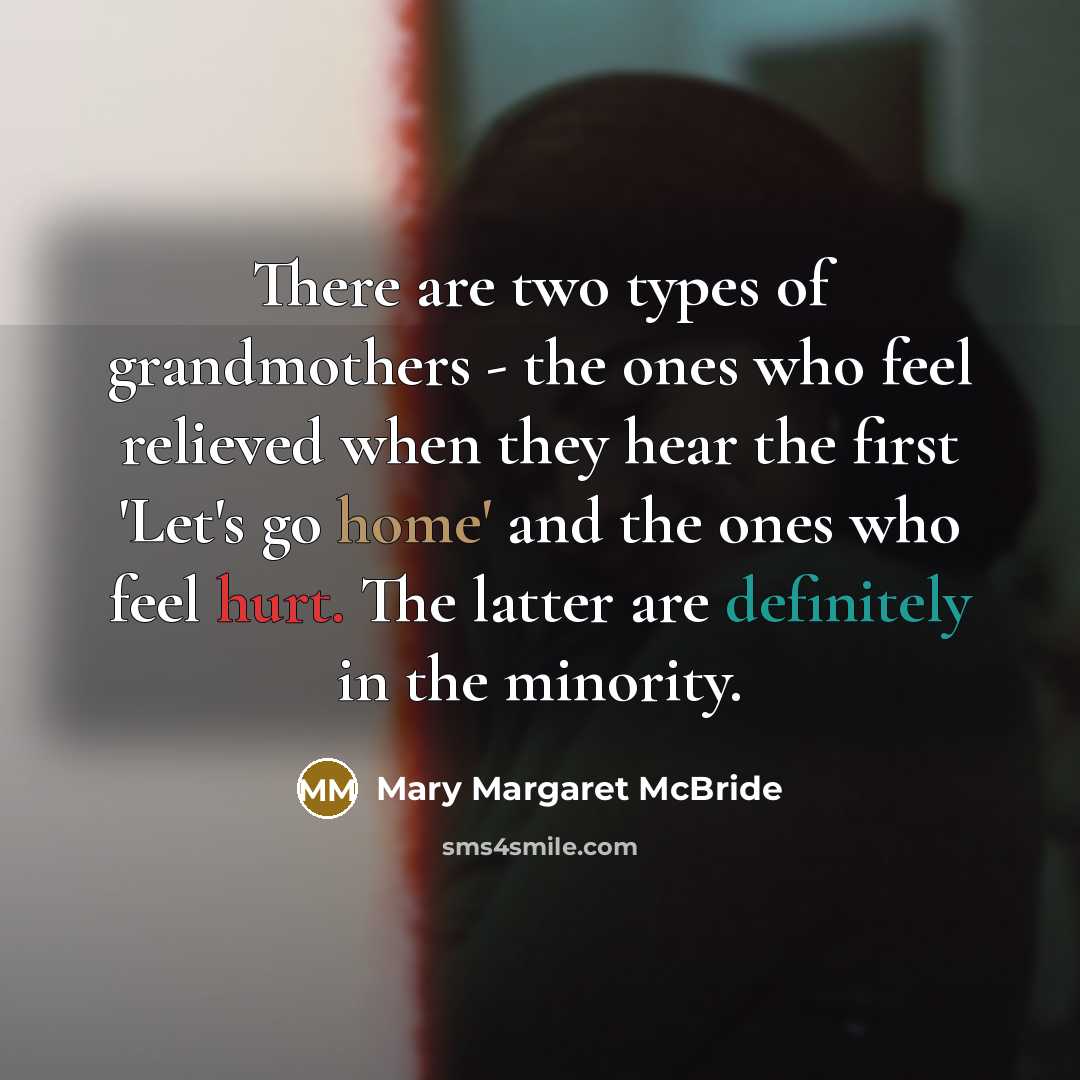 “There are two types of grandmothers - the ones who…” quote by Mary Margaret McBride