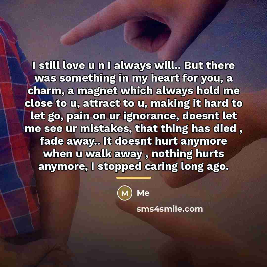 “I still love u n I always will.. But there…” quote by Me
