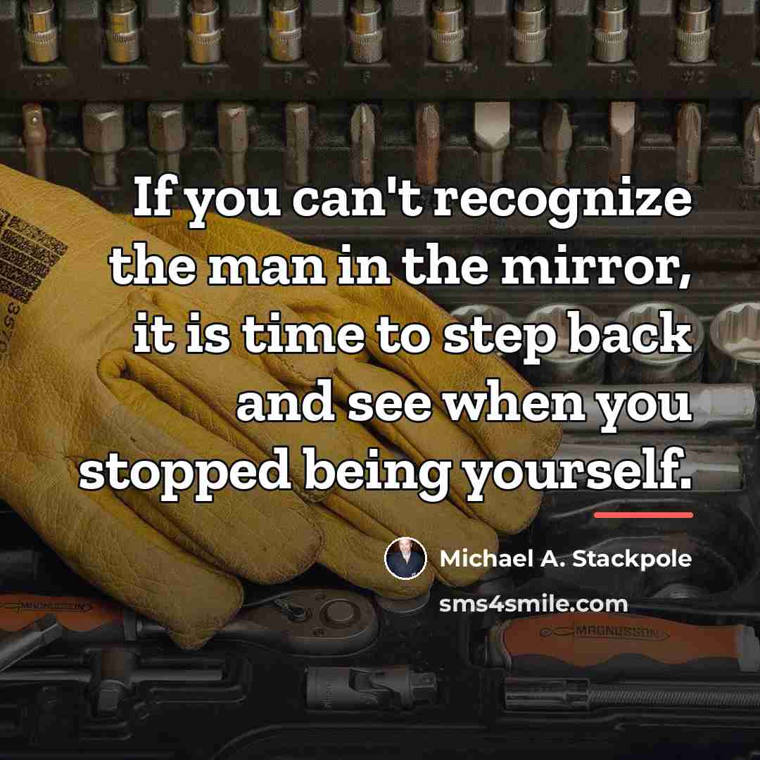 “If you can't recognize the man in the mirror, it…” quote by Michael A. Stackpole