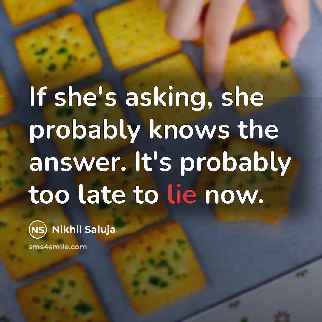 “If she's asking, she probably knows the answer. It's probably…” quote by Nikhil Saluja