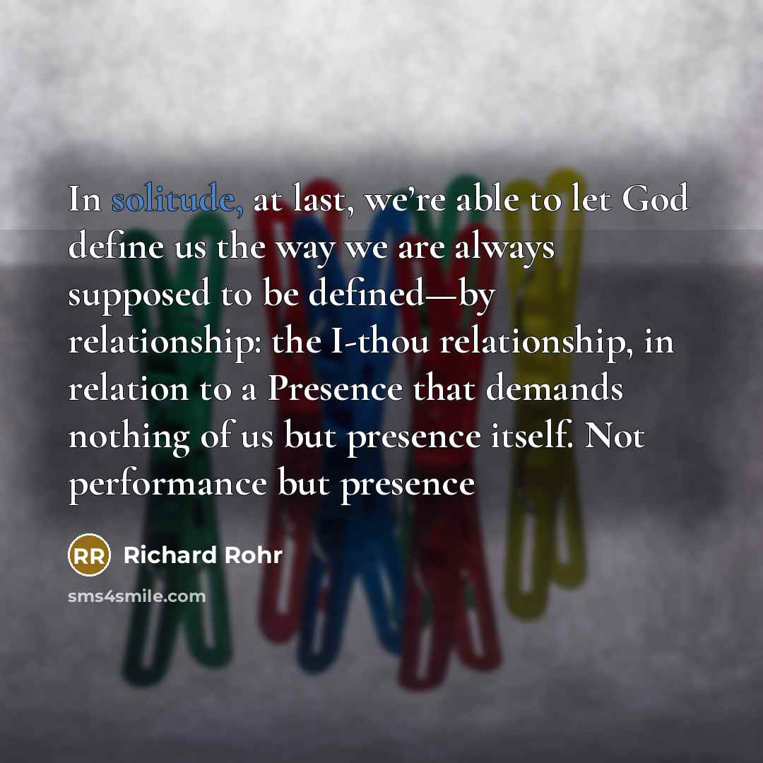 “In solitude, at last, we’re able to let God define…” quote by Richard Rohr