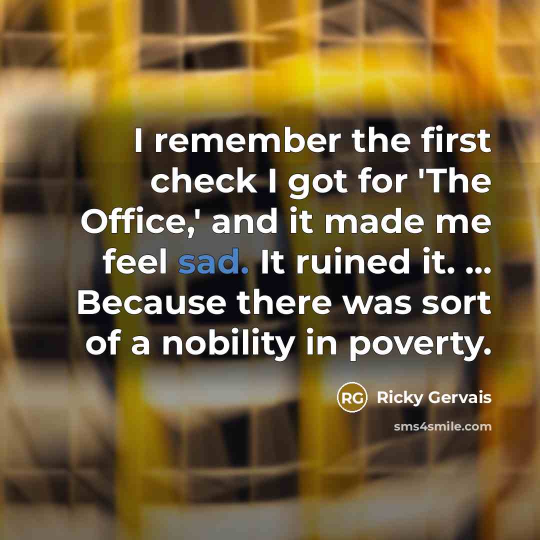“I remember the first check I got for 'The Office,'…” quote by Ricky Gervais