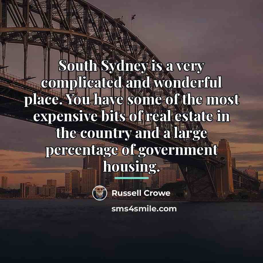 “South Sydney is a very complicated and wonderful place. You…” quote by Russell Crowe