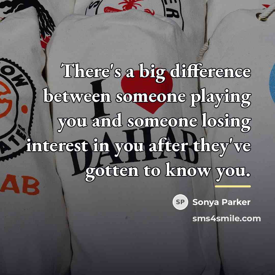 “There's a big difference between someone playing you and someone…” quote by Sonya Parker