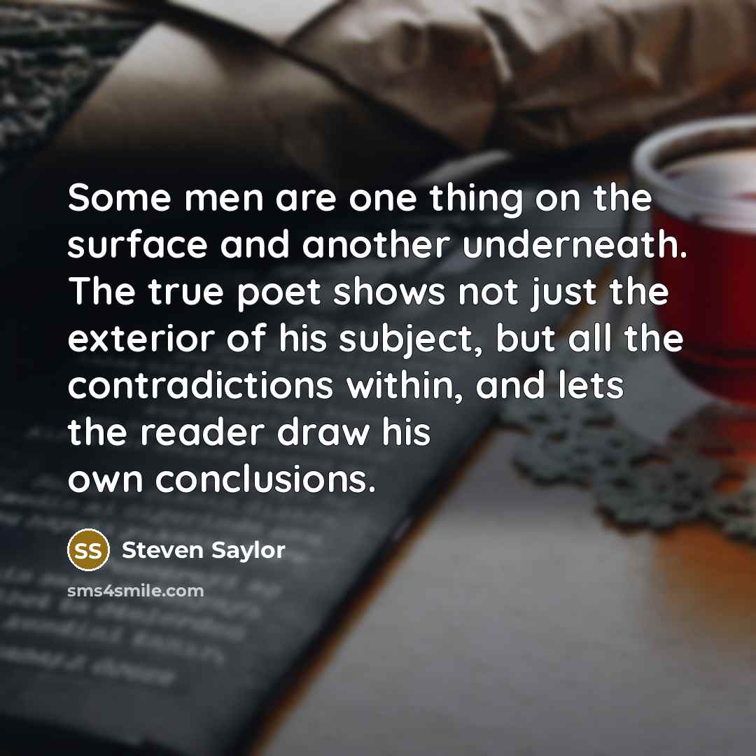“Some men are one thing on the surface and another…” quote by Steven Saylor