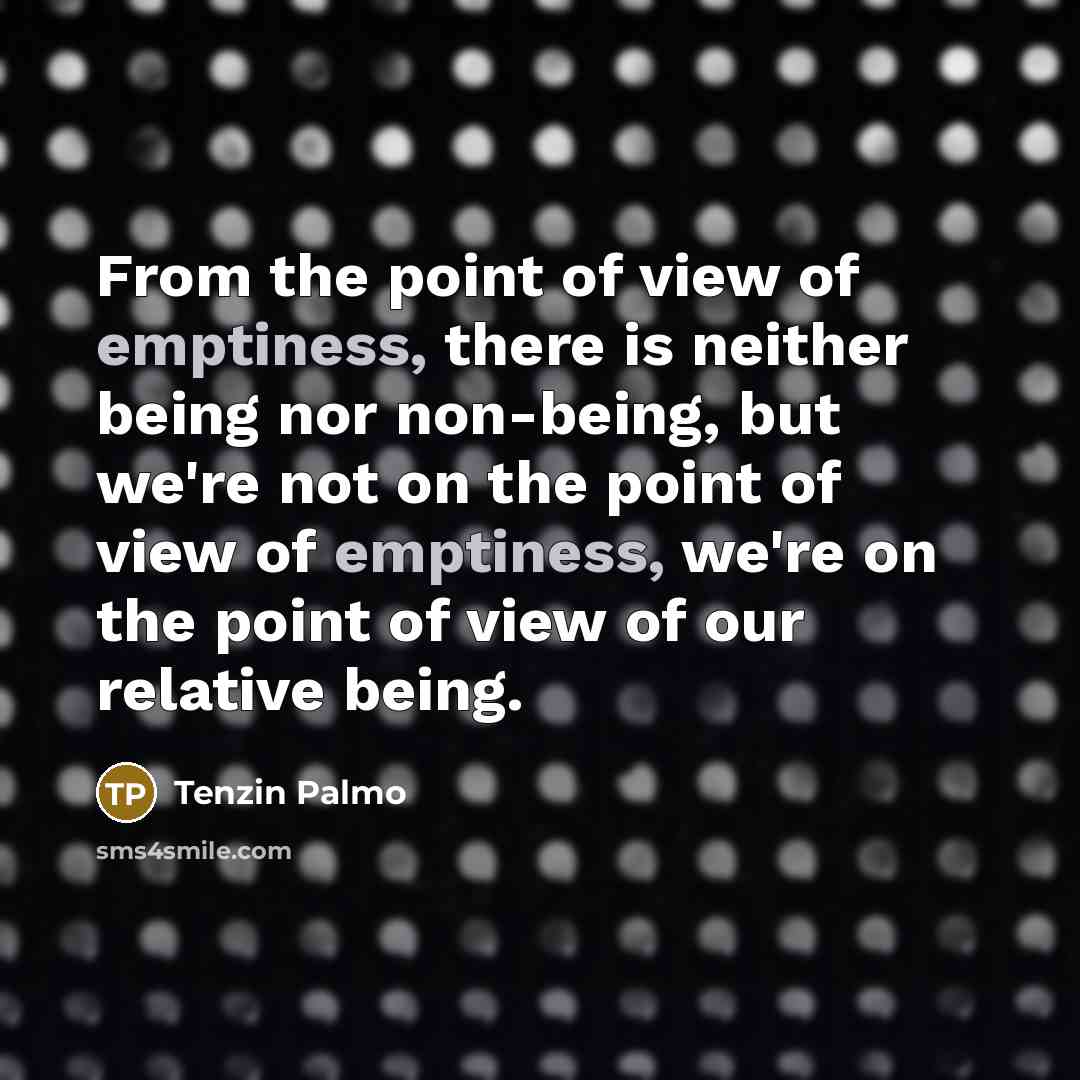 “From the point of view of emptiness, there is neither…” quote by Tenzin Palmo