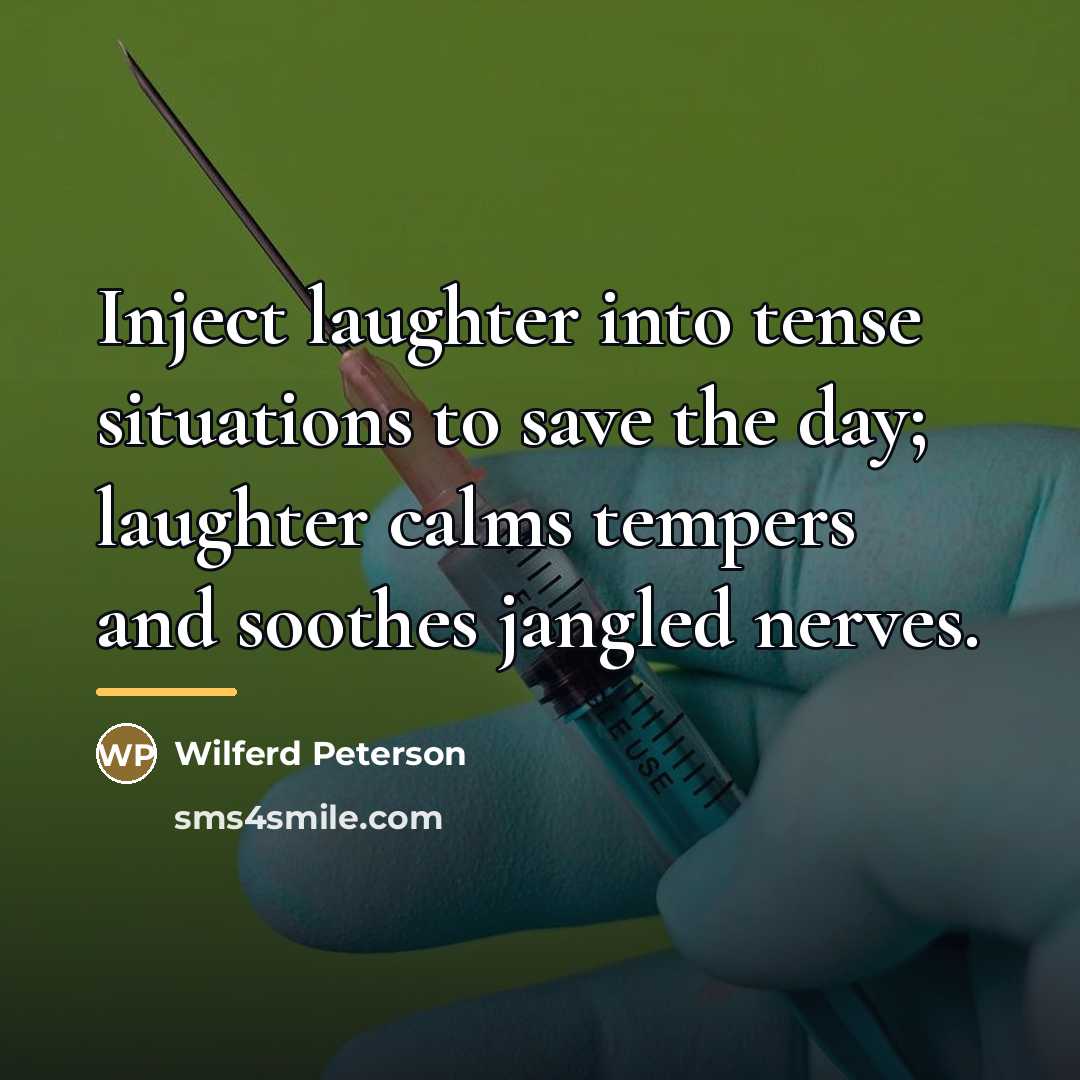 “Inject laughter into tense situations to save the day; laughter…” quote by Wilferd Peterson