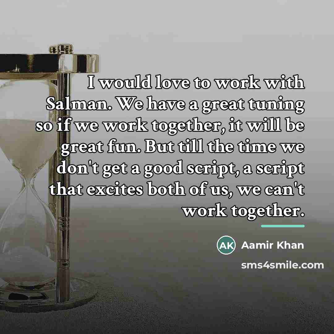 “I would love to work with Salman. We have a…” quote by Aamir Khan