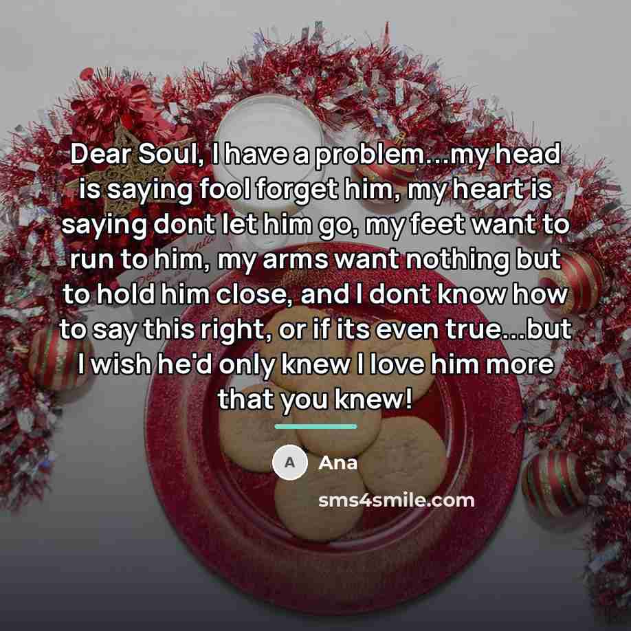 “Dear Soul, I have a problem...my head is saying fool…” quote by Ana