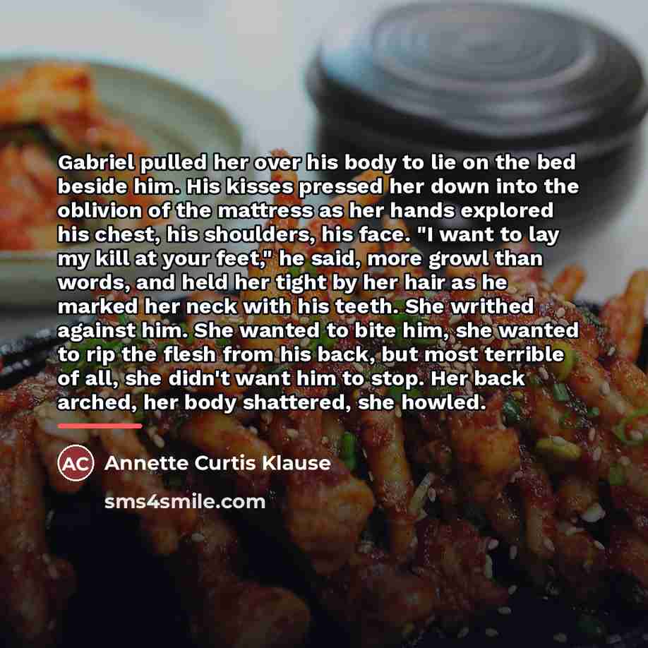 “Gabriel pulled her over his body to lie on the…” quote by Annette Curtis Klause