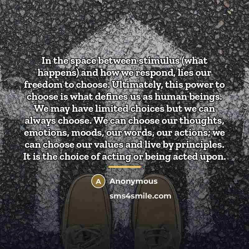 “In the space between stimulus (what happens) and how we…” quote by Anonymous