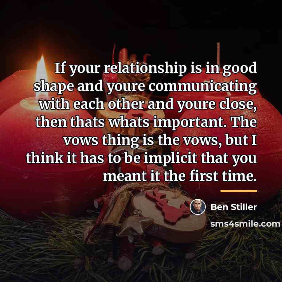 “If your relationship is in good shape and youre communicating…” quote by Ben Stiller