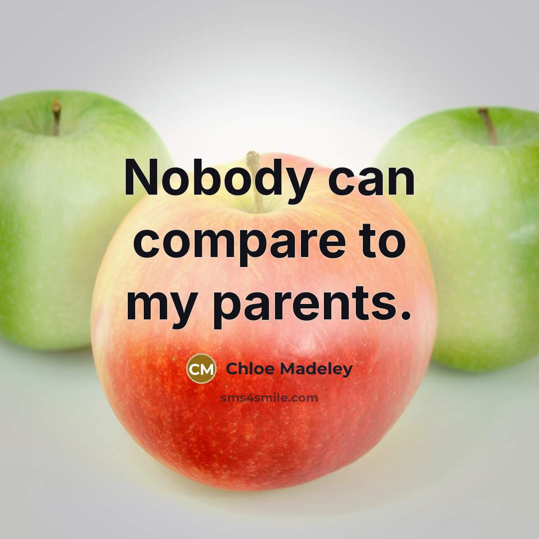 “Nobody can compare to my parents.…” quote by Chloe Madeley