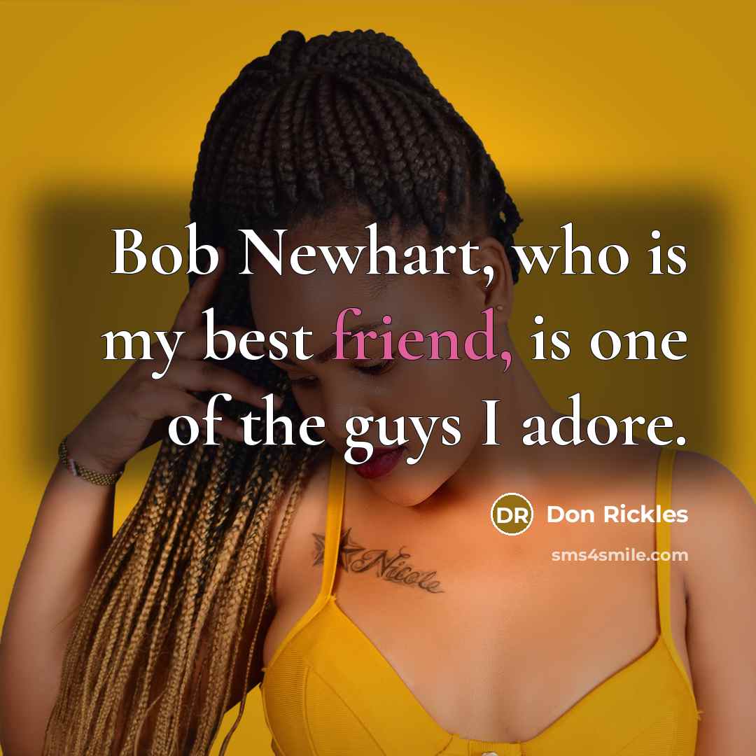“Bob Newhart, who is my best friend, is one of…” quote by Don Rickles